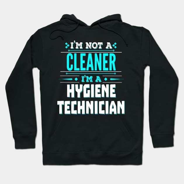 Cleaner Funny job Title -Hygiene Technician Hoodie by Ashley-Bee